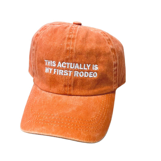 Actually My First Rodeo Embroidered Baseball Hat